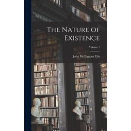 The Nature of Existence; Volume 1