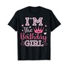 I'm the Birthday Girl Cute Pink Matching Family Party T-Shirt