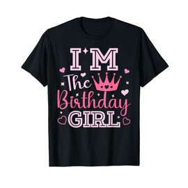 I'm the Birthday Girl Cute Pink Matching Family Party T-Shirt
