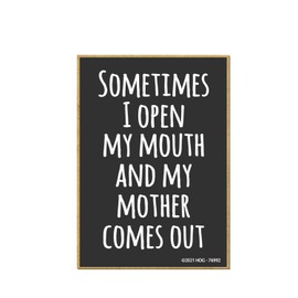 Honey Dew Gifts, Sometimes I Open My Mouth and My Mother Comes Out, 2.5 inches by 3.5 inches, Funny Fridge, Locker Decorations, Refrigerator Magnets, Funny Sayings Magnets, Fridge Magnets, Mom Magnet