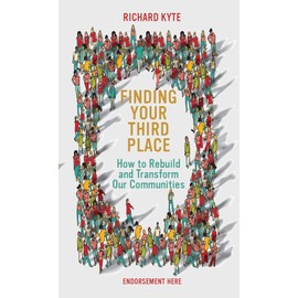 Finding Your Third Place: Building Happier Communities (and Making Great Friends Along the Way)