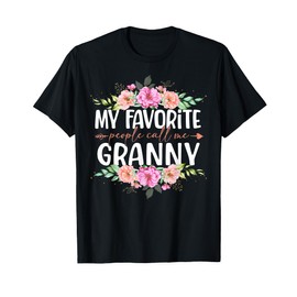 My Favorite People Call Me Granny Shirt Floral Mother's Day T-Shirt