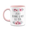 Tassenbrennerei Tasse mit Spruch Lächle Du Kannst sie Nicht alle