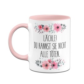 Tassenbrennerei Tasse mit Spruch Lächle Du Kannst sie Nicht alle töten - Kaffeetasse lustig - Spülmaschienenfest (Rosa)