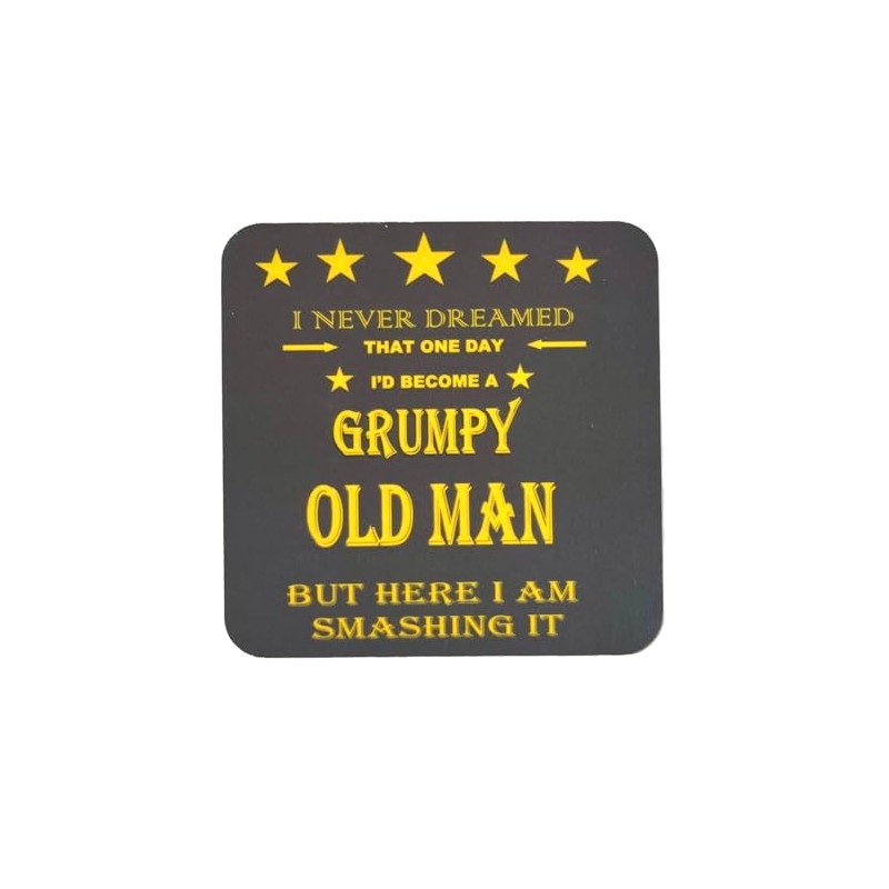 Grumpy Old Man Novelty Coaster - Fun Message and Design