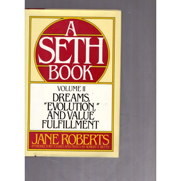 a seth book: dreams, evolution, and value fulfillment volume II