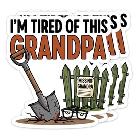 (3PCS) Grandpa Stickers – Funny Waterproof Grandpa Vinyl Stickers for Cars Laptops Water Bottles Mugs Hard Hat Garage – Gift for Grandpa Papa Dad 3 Inch (I'm Tired of This)