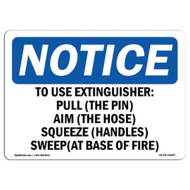 OSHA Notice Sign - to Use Extinguisher Pull (The Pin) Aim | Vinyl Label Decal | Protect Your Business, Construction Site, Warehouse | Made in The USA