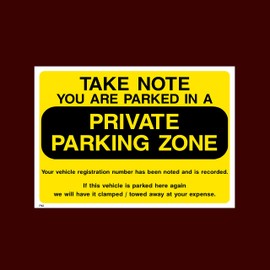 Take note you are parked in a private parking zone Plastic Sign (P42) - No Parking, Private Property, Visitor, Customer, Car Park, Reserved