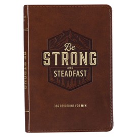 Be Strong and Steadfast 366 Devotions for Men, Brown Vegan Leather