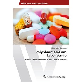 Polypharmazie am Lebensende: Sinnlose Medikamente in der Terminalphase