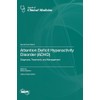 Attention Deficit Hyperactivity Disorder (ADHD): Diagnosis, Treatment, and Management