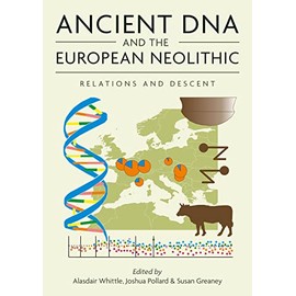 Ancient DNA and the European Neolithic: Relations and Descent