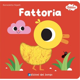 Fattoria. I tattilini. Ediz. a colori