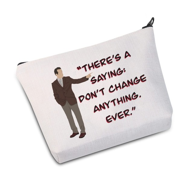 JXGZSO Monk Quote Tv Show Inspired Gift There’s A Saying Don’t Change Anything Ever Cosmetics Bag (Change Anything bag)