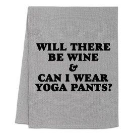 Funny Dish Towel, Will There Be Wine & Can I Wear Yoga Pants? Flour Sack Kitchen Towel, Sweet Housewarming Gift, Farmhouse Kitchen Decor, White or Gray (Gray)