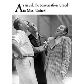 On The Ceiling, Funny Birthday Card, As Usual, The Conversation Turned to Man. United, Happy Birthday Card for Him, Male Birthday Card