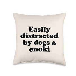I Love Enoki Mushrooms Designs By JAC Easily Distracted by Dogs and Enoki Throw Pillow, 16x16, Multicolor