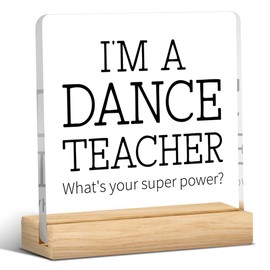 Dance Teacher Gifts Dance Gifts for Teen Girls Dance Teacher Appreciation Gifts Best Dancer Gifts Dance Graduations Gifts Dance Teacher Acrylic Sign 4 x 4 inches
