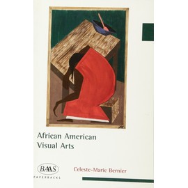 African American Visual Arts (British Association for American Studies (BAAS) Paperbacks): From Slavery to the Present