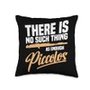 There is no such thing as enough Piccolos Throw Pillow