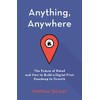 Anything, Anywhere: The Future of Retail and How to Build