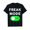 Freak Mode On - Funny Power Button Freaky Viral Slang