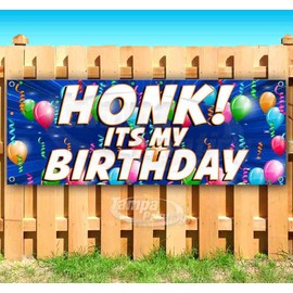 Honk Its My Birthday Banner 13 oz | Non-Fabric | Heavy-Duty Vinyl Single-Sided With Metal Grommets