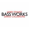 James Tenney: Bass Works