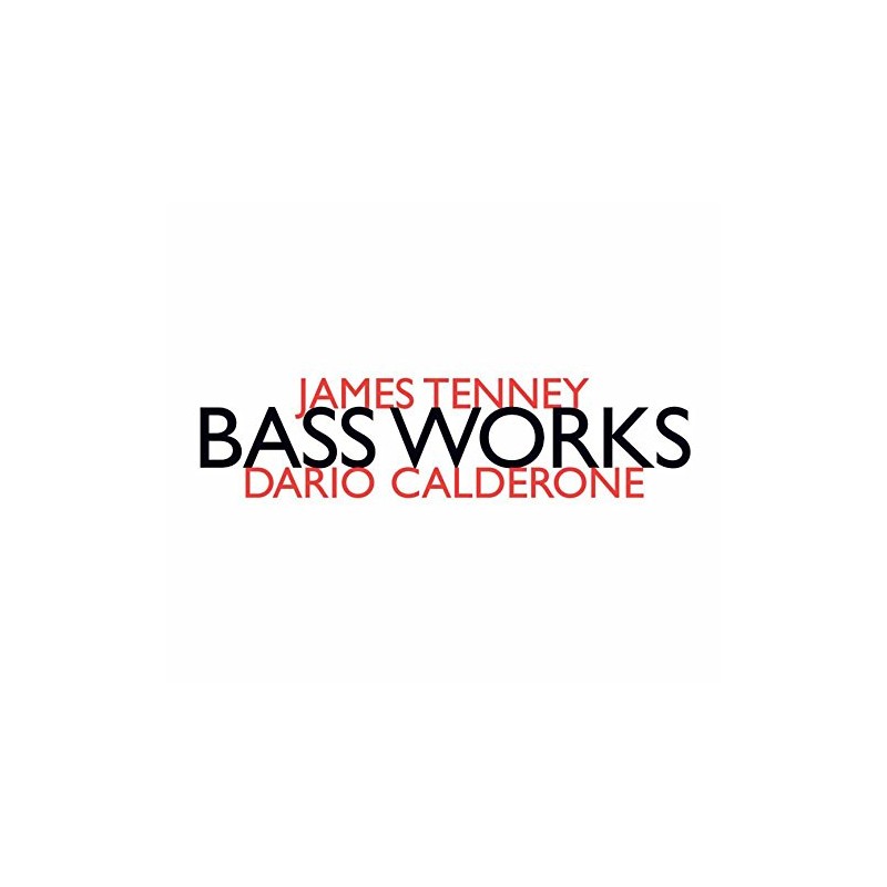 James Tenney: Bass Works