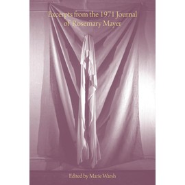 Excerpts from the 1971 Journal of Rosemary Mayer