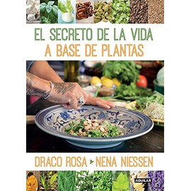 El secreto de la vida a base de plantas / Mother Nature's Secret to a Healthy Life (Spanish Edition)