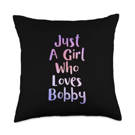 Just A Girl Who Loves BOBBY Gifts Personal Name Funny BOBBY Throw Pillow