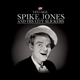 Spike Jones and His City Slickers