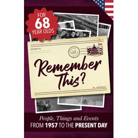 Remember This?: People, Things and Events from 1957 to the Present Day (US Edition)