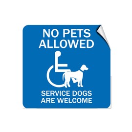 No Pets Allowed Service Dogs are Welcome Pet Animal Label Decal Sticker 12 in X 12 in