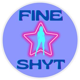 Fine Shyt - Circle Sticker Decal 3 Inch - Star Funny Meme Gen Z Alpha Brain Rot Slogan