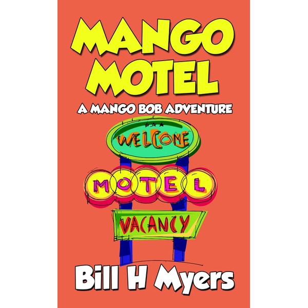 Mango Motel: A Mango Bob Adventure