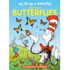 My, Oh My, A Butterfly! All About Butterflies (The Cat