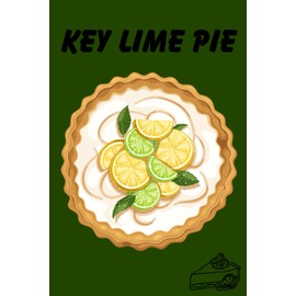 Key Lime Pie Delights: A Tangy Journal for Your Sweetest Thoughts