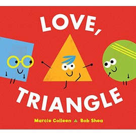 Love, Triangle: A Valentine's Day Book for Kids
