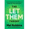 The Let Them Theory: A Life-Changing Tool That Millions of