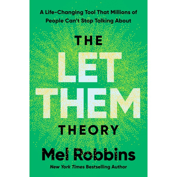The Let Them Theory: A Life-Changing Tool That Millions of