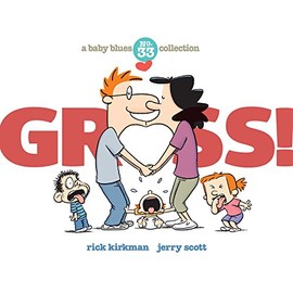 Gross!: A Baby Blues Collection (Volume 40)