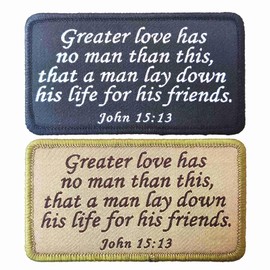Bible Verse Embroidery Patch, John 15:13 Tactical Morale Bible Patch, Greater Love Has No Man Than This Hook & Loop Patch
