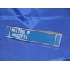 Sliding Signs - Entry Control - Meeting in Progress (Or