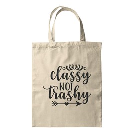BWW Print - Classy Not Trashy - Printed Tote Bag - Tote Bag, Single Sided