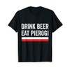 Drink Beer Eat Polish Pierogi Poland Flag Gift T-Shirt