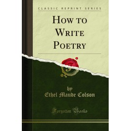 How to Write Poetry (Classic Reprint)