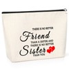 Friendship Gift for Friend Sister Makeup Bag Sister Birthday Gift